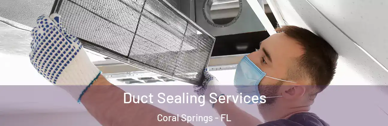 Duct Sealing Services Coral Springs - FL